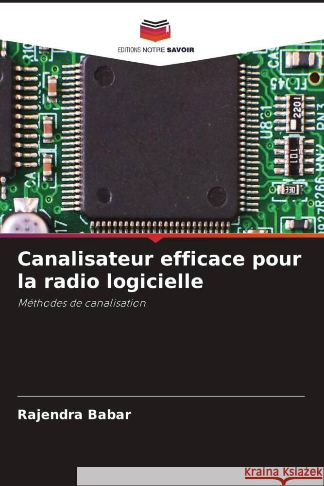 Canalisateur efficace pour la radio logicielle Babar, Rajendra 9786200888471 Editions Notre Savoir