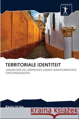 Territoriale Identiteit Raidy Uribe 9786200888778 Sciencia Scripts