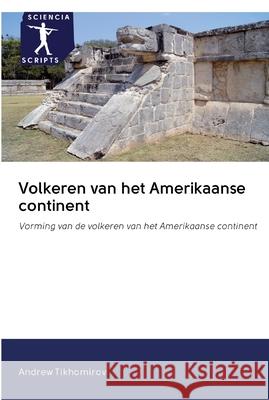 Volkeren van het Amerikaanse continent Tikhomirov, Andrew 9786200889447