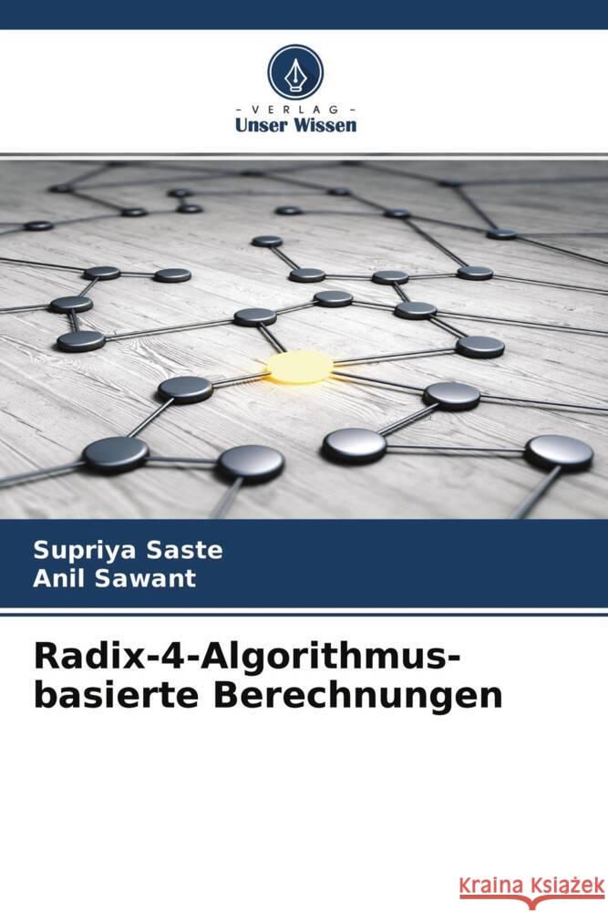 Radix-4-Algorithmus-basierte Berechnungen Saste, Supriya, Sawant, Anil 9786200890313