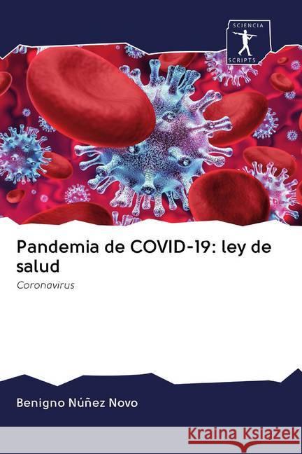 Pandemia de COVID-19: ley de salud : Coronavirus Núñez Novo, Benigno 9786200892003 Sciencia Scripts