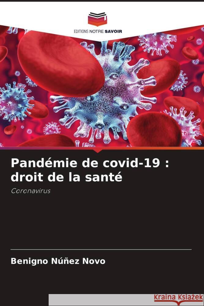 Pandémie de covid-19 : droit de la santé : Coronavirus Núñez Novo, Benigno 9786200892034 Sciencia Scripts