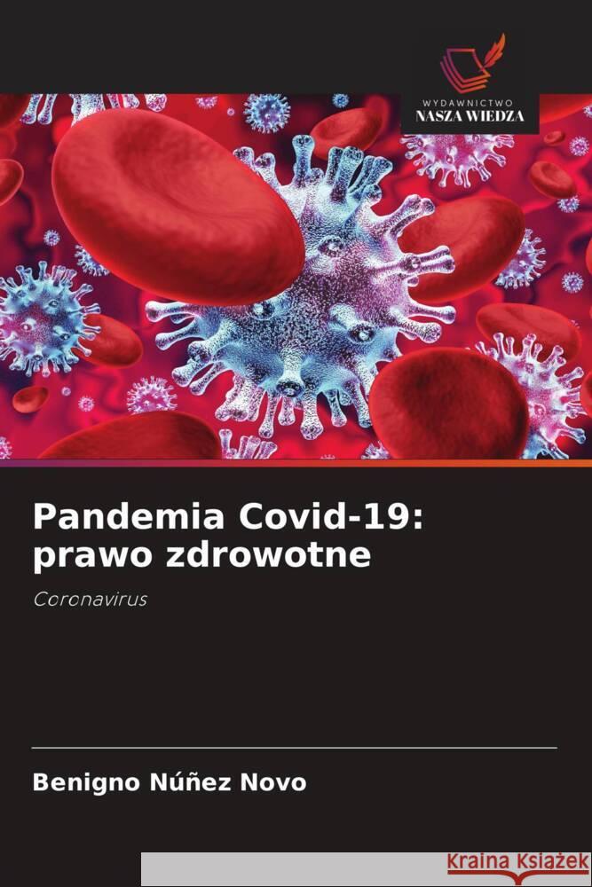 Pandemia Covid-19: prawo zdrowotne : Coronavirus Núñez Novo, Benigno 9786200892058 Sciencia Scripts