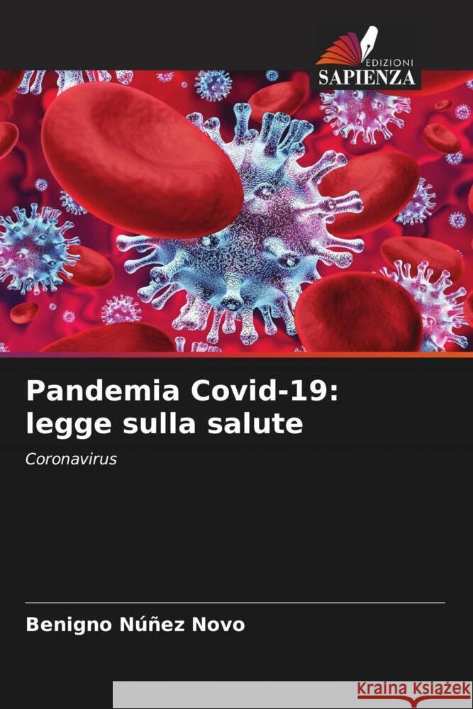 Pandemia Covid-19: legge sulla salute : Coronavirus Núñez Novo, Benigno 9786200892188 Sciencia Scripts