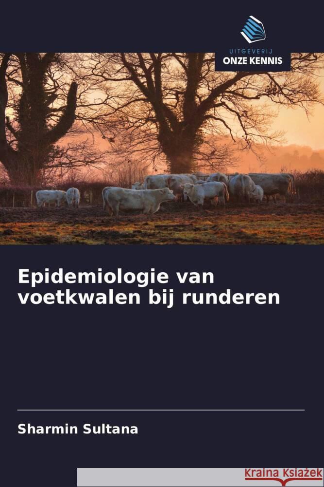 Epidemiologie van voetkwalen bij runderen Sultana, Sharmin 9786200902221