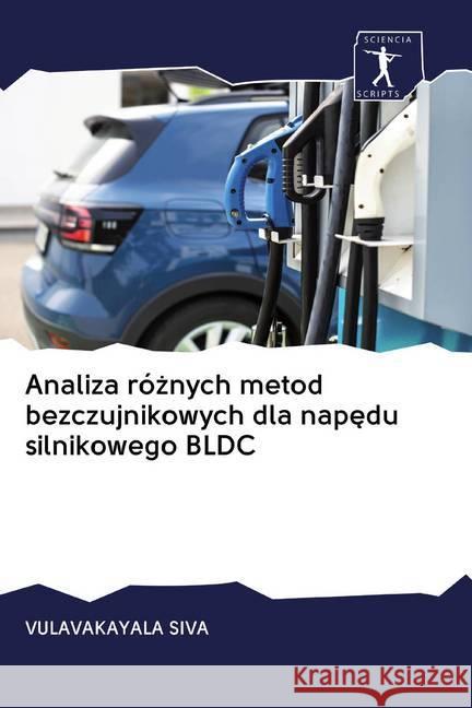 Analiza róznych metod bezczujnikowych dla napedu silnikowego BLDC Siva, Vulavakayala 9786200908582