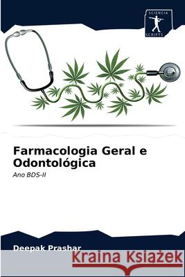 Farmacologia Geral e Odontológica Deepak Prashar 9786200914279 Sciencia Scripts