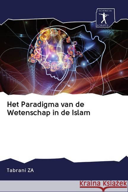 Het Paradigma van de Wetenschap in de Islam ZA, Tabrani 9786200918222 Sciencia Scripts