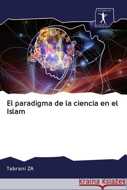 El paradigma de la ciencia en el Islam ZA, Tabrani 9786200918253 Sciencia Scripts