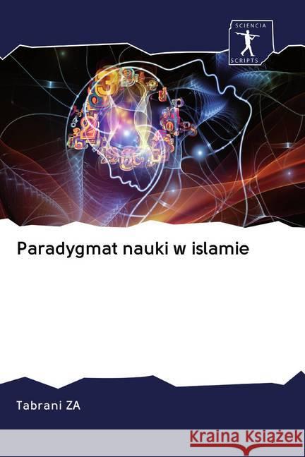 Paradygmat nauki w islamie ZA, Tabrani 9786200918291 Sciencia Scripts