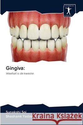 Gingiva Sunakshi Soi, Shashank Yadav 9786200923615