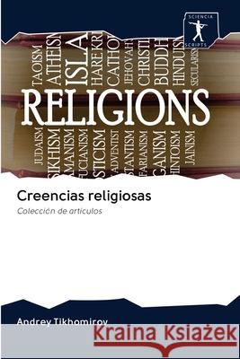 Creencias religiosas Andrey Tikhomirov 9786200925091