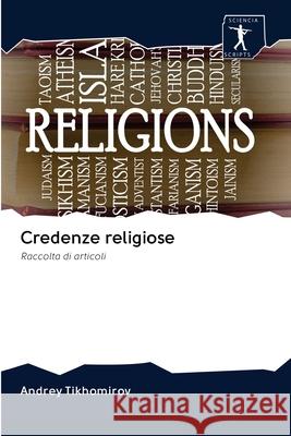 Credenze religiose Andrey Tikhomirov 9786200925121 Sciencia Scripts