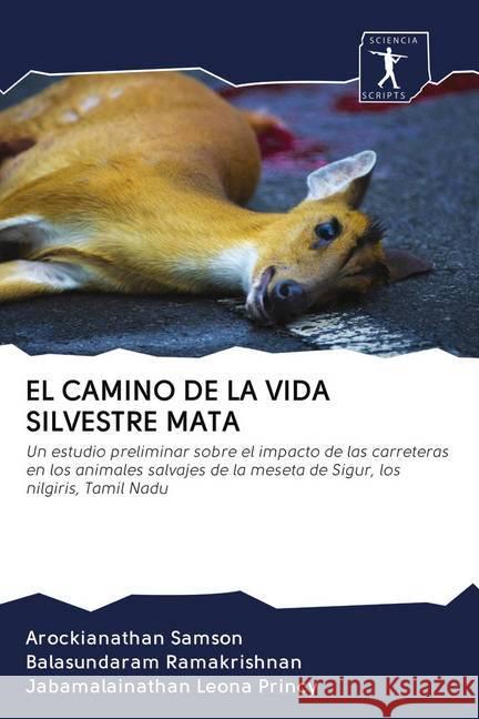 EL CAMINO DE LA VIDA SILVESTRE MATA Samson, Arockianathan, Ramakrishnan, Balasundaram, Leona Princy, Jabamalainathan 9786200928597 Wydawnictwo Bezkresy Wiedzy