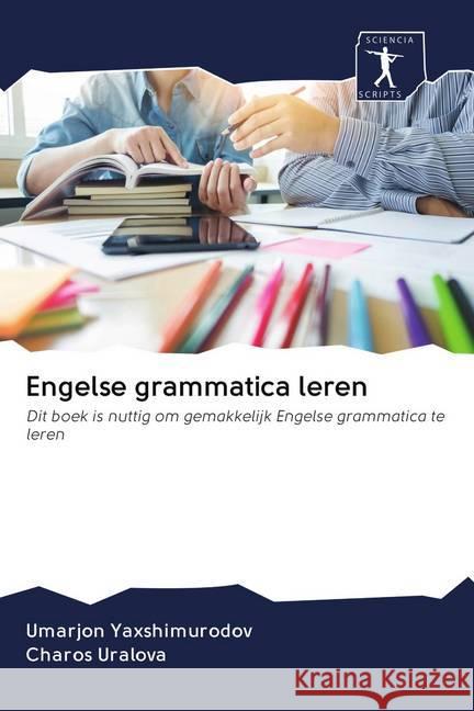 Engelse grammatica leren Yaxshimurodov, Umarjon, Uralova, Charos 9786200930354 Sciencia Scripts