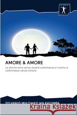 Amore & Amore Sylvanus Muloway 9786200942944 Sciencia Scripts