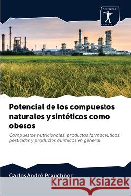Potencial de los compuestos naturales y sintéticos como obesos André Prauchner, Carlos 9786200945075