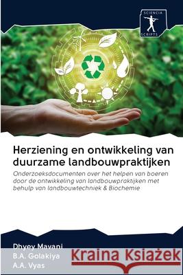 Herziening en ontwikkeling van duurzame landbouwpraktijken Mavani, Dhyey; Golakiya, B.A.; Vyas, A.A. 9786200946621