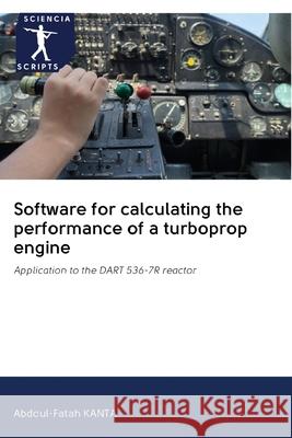 Software for calculating the performance of a turboprop engine Abdoul-Fatah Kanta 9786200946720