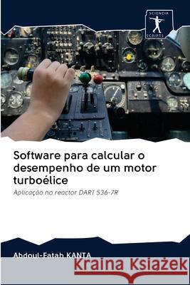 Software para calcular o desempenho de um motor turboélice Kanta, Abdoul-Fatah 9786200946843 Sciencia Scripts