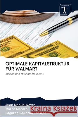 Optimale Kapitalstruktur Für Walmart Reyes, Juan Manuel 9786200948021