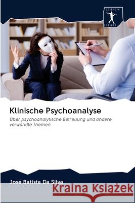 Klinische Psychoanalyse Jos Batist 9786200948182 Sciencia Scripts