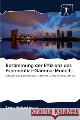 Bestimmung der Effizienz des Exponential-Gamma-Modells Taiwo Michael Ayeni 9786200954145 Sciencia Scripts