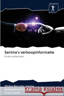 Serima's verkoopinformatie Ghalia Berrada Lamine, Abdessamad Fahsaoui, Imane Jaadi 9786200957498 Sciencia Scripts