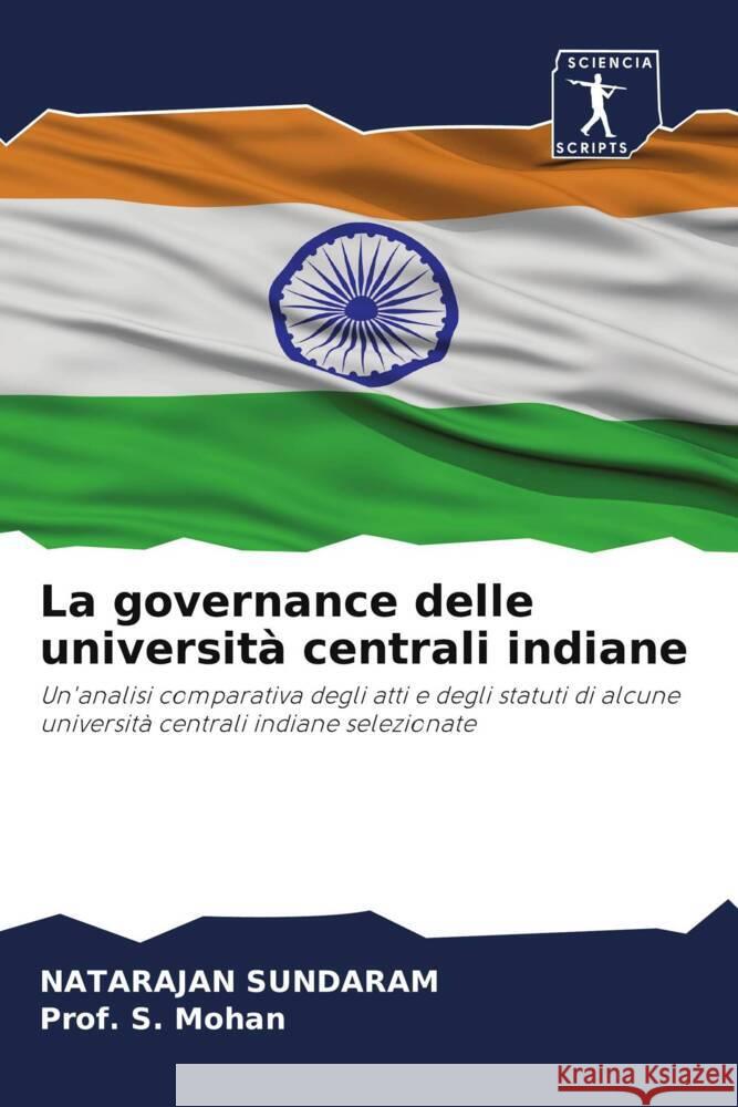 La governance delle università centrali indiane Sundaram, Natarajan, Mohan, Prof. S. 9786200960245 Sciencia Scripts