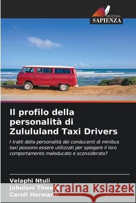 Il profilo della personalità di Zulululand Taxi Drivers Ntuli, Velaphi 9786200961426