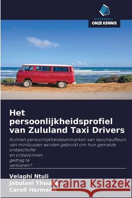 Het persoonlijkheidsprofiel van Zululand Taxi Drivers Ntuli, Velaphi 9786200961457