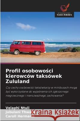 Profil osobowości kierowców taksówek Zululand Ntuli, Velaphi 9786200961464