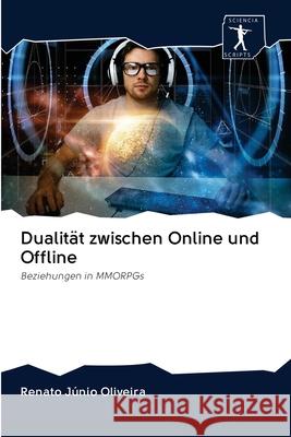 Dualität zwischen Online und Offline Oliveira, Renato Júnio 9786200962300 Sciencia Scripts