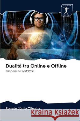 Dualità tra Online e Offline Oliveira, Renato Júnio 9786200962454