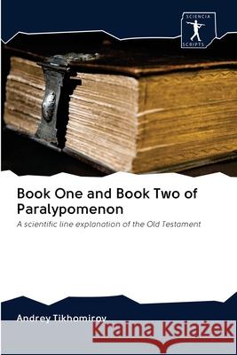 Book One and Book Two of Paralypomenon Tikhomirov, Andrey 9786200965394 Sciencia Scripts