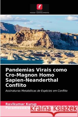 Pandemias Virais como Cro-Magnon Homo Sapien-Neanderthal Conflito Ravikumar Kurup, Parameswara Achutha Kurup 9786200970602 Edicoes Nosso Conhecimento