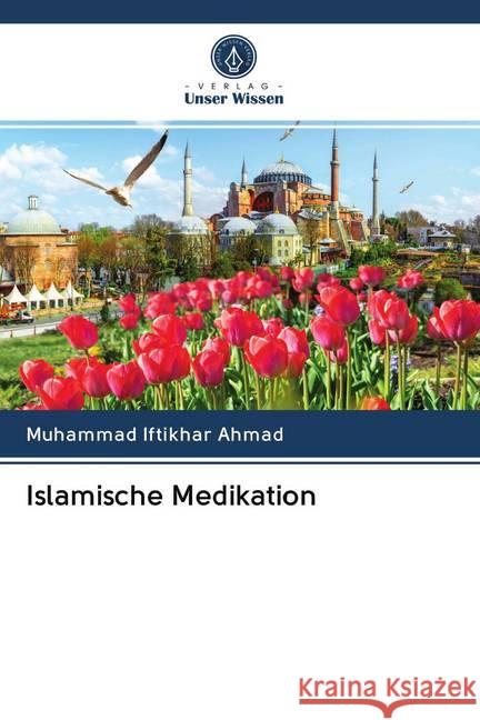 Islamische Medikation Iftikhar Ahmad, Muhammad 9786200973306