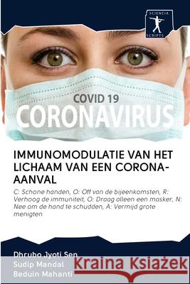 Immunomodulatie Van Het Lichaam Van Een Corona-Aanval Dhrubo Jyoti Sen Sudip Mandal Beduin Mahanti 9786200990006
