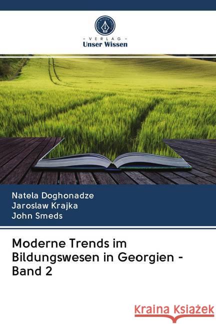 Moderne Trends im Bildungswesen in Georgien - Band 2 Doghonadze, Natela; Krajka, Jaroslaw; Smeds, John 9786200992666 Verlag Unser Wissen