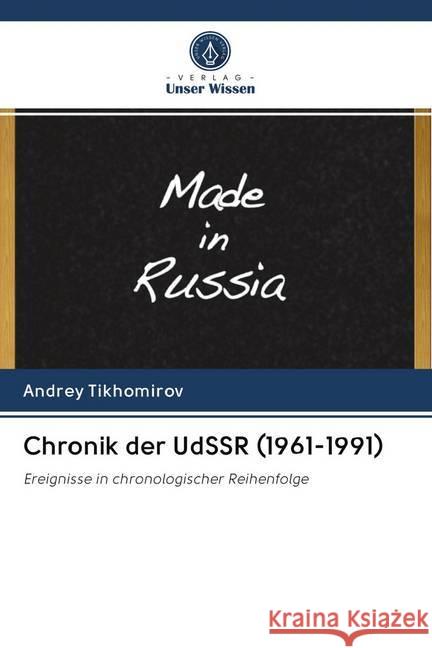 Chronik der UdSSR (1961-1991) Tikhomirov, Andrey 9786200993304