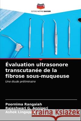 Évaluation ultrasonore transcutanée de la fibrose sous-muqueuse Rangaiah, Poornima 9786200995582 Editions Notre Savoir