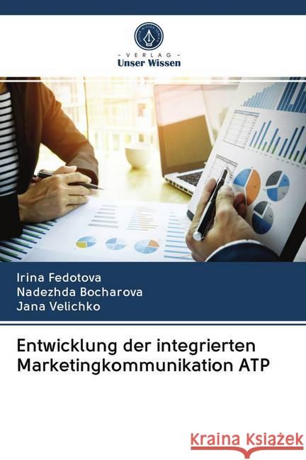 Entwicklung der integrierten Marketingkommunikation ATP Fedotova, Irina; Bocharova, Nadezhda; Velichko, Jana 9786200996510