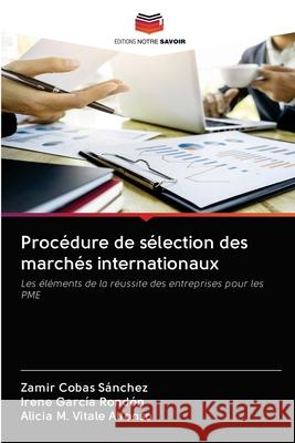 Procédure de sélection des marchés internationaux Cobas Sánchez, Zamir 9786200996763 Editions Notre Savoir