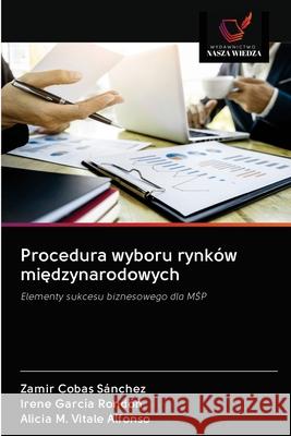 Procedura wyboru rynków międzynarodowych Cobas Sánchez, Zamir 9786200996794 Wydawnictwo Nasza Wiedza