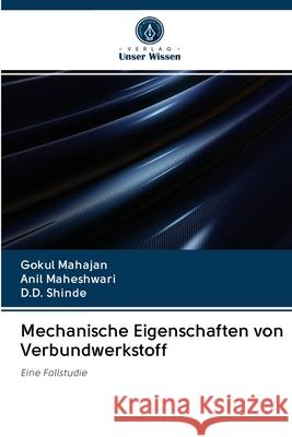 Mechanische Eigenschaften von Verbundwerkstoff Gokul Mahajan, Anil Maheshwari, D D Shinde 9786200996831 Verlag Unser Wissen
