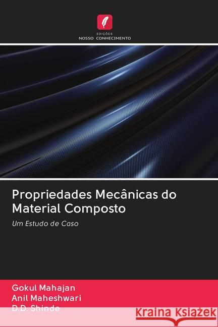 Propriedades Mecânicas do Material Composto Mahajan, Gokul; Maheshwari, Anil; Shinde, D.D. 9786200996916