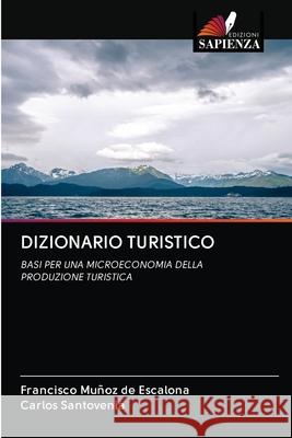 Dizionario Turistico Francisco Muñoz de Escalona, Carlos Santovenia 9786200998347 Edizioni Sapienza