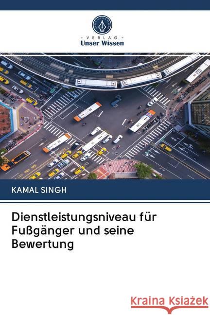 Dienstleistungsniveau für Fußgänger und seine Bewertung Singh, Kamal 9786200999290 Verlag Unser Wissen