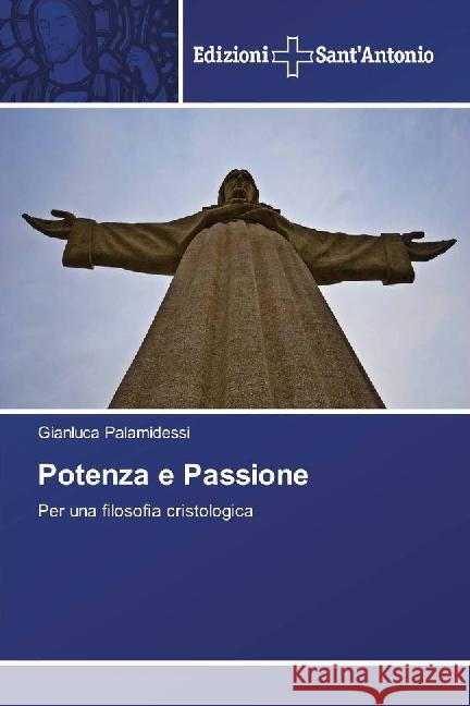 Potenza e Passione : Per una filosofia cristologica Palamidessi, Gianluca 9786202000369