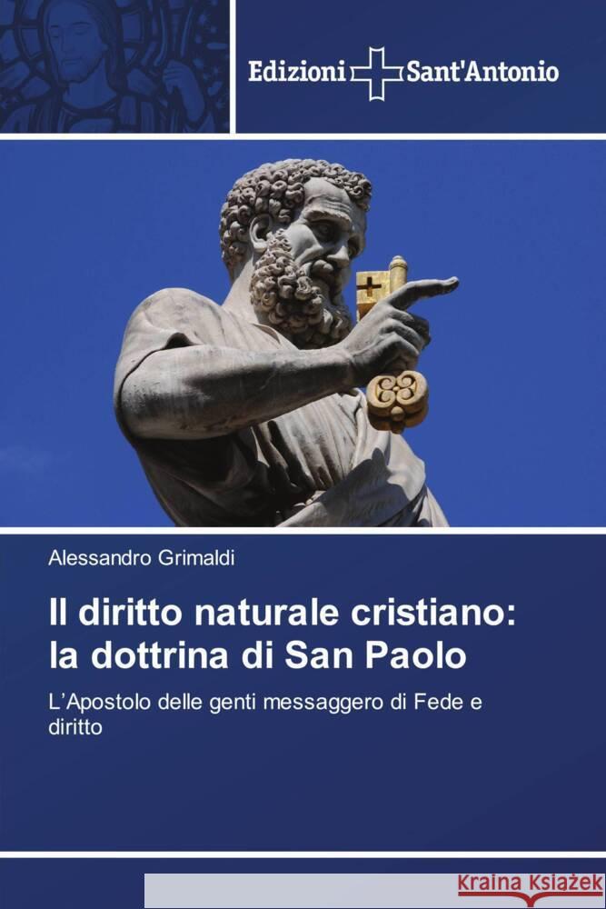 Il diritto naturale cristiano: la dottrina di San Paolo Grimaldi, Alessandro 9786202000420 Edizioni Sant'Antonio